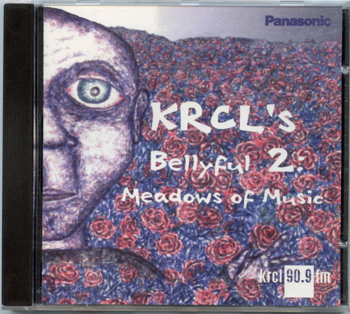 KRCL History Project - KRCL's Bellyfull 2: Meadows Of Music